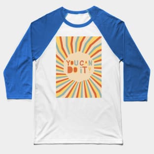 You Can Do It - Vintage Baseball T-Shirt